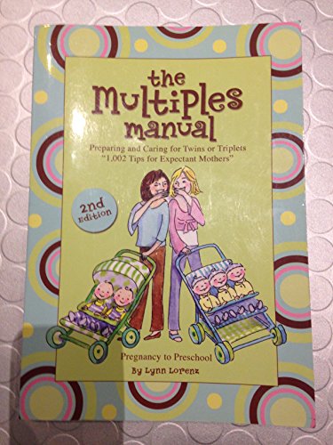 Beispielbild fr The Multiples Manual: Preparing and Caring for Twins or Triplets zum Verkauf von Wonder Book