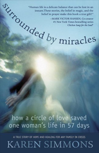 Surrounded By Miracles (9780972468275) by Karen L. Simmons