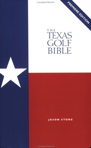 Beispielbild fr The Texas Golf Bible zum Verkauf von Half Price Books Inc.