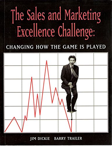 Beispielbild fr The Sales & Marketing Excellence Challenge: Changing How the Game Is Played zum Verkauf von More Than Words