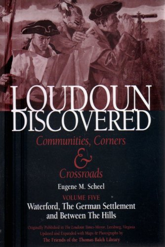 Imagen de archivo de Loudoun Discovered: Communities, Corners and Crossroads: Volume Five a la venta por Wonder Book