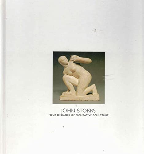 Beispielbild fr JOHN STORRS: Four Decades of Figurative Sculpture zum Verkauf von Edward Ripp: Bookseller