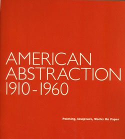 Beispielbild fr American Abstraction 1910-1960, painting, sculpture, works on paper zum Verkauf von Zubal-Books, Since 1961