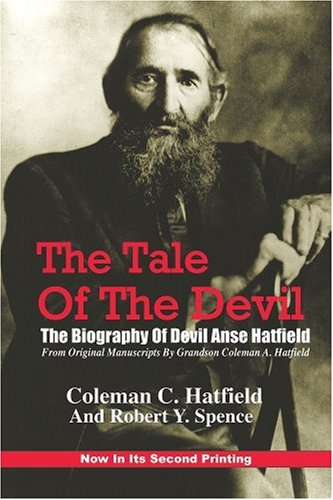 Stock image for The Tale of the Devil: The Biography of Devil Anse Hatfield for sale by Goodwill Southern California