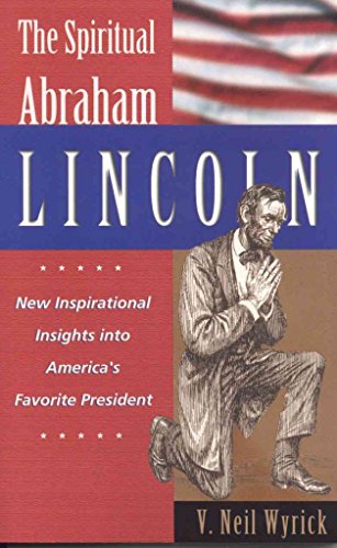 Stock image for The Spiritual Abraham Lincoln for sale by Pomfret Street Books