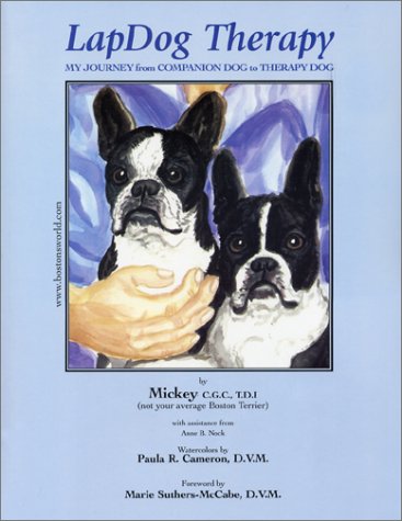 LapDog Therapy: My Journey from Companion Dog to Therapy Dog (9780972488006) by Mickey; Anne B. Nock