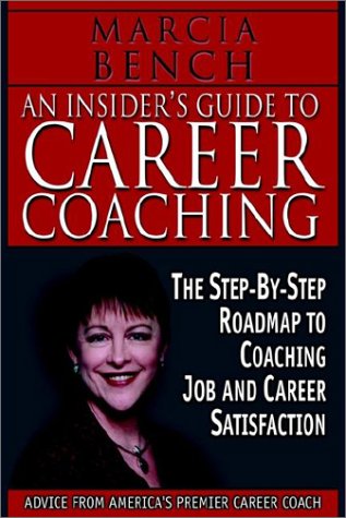 Beispielbild fr An Insider's Guide to Career Coaching zum Verkauf von ThriftBooks-Dallas