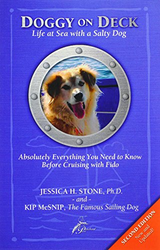 Beispielbild fr Doggy on Deck: Life at Sea with a Salty Dog: Absolutely Everything You Need to Know Before Cruising with Fido zum Verkauf von Rosario Beach Rare Books