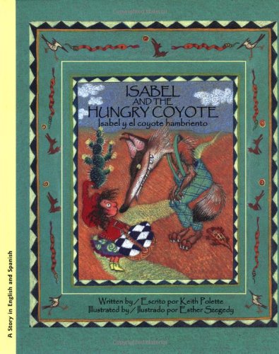9780972497305: Isabel and the Hungry Coyote / Isabel Y el Coyote Hambriento