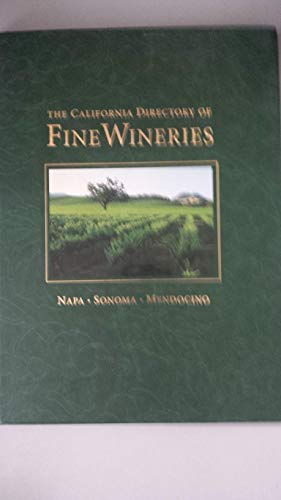 Stock image for The California Directory of Fine Wineries for sale by Better World Books