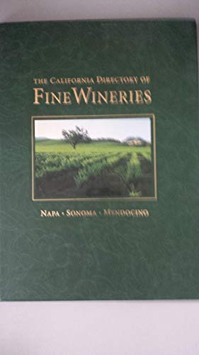 9780972499316: The California Directory of Fine Wineries