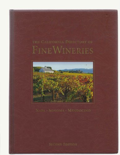 9780972499323: The California Directory of Fine Wineries, Second Edition