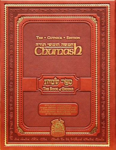 Stock image for Chumash: The Book of Exodus: With Rashi's Commentary, Targum Onkelos and Haftoras with a Commentary Anthologized from the Classic Rabbinic Texts and the Works of the Lubavitcher Rebbe - The Gutnick Edition for sale by Encore Books