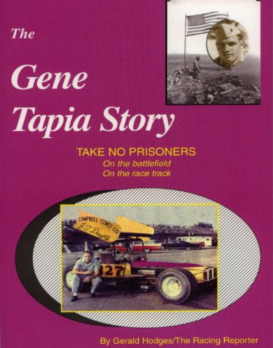 The Gene Tapia Story: Take No Prisoners on the Battlefield, on the Race Track