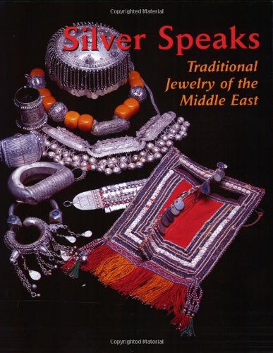 Imagen de archivo de Silver Speaks: Traditional Jewelry of the Middle East a la venta por ThriftBooks-Atlanta