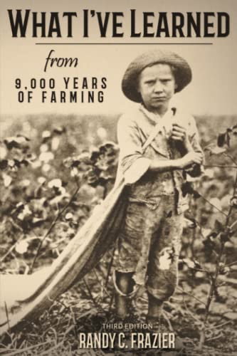 Stock image for What I've Learned from 9,000 Years of Farming for sale by SecondSale