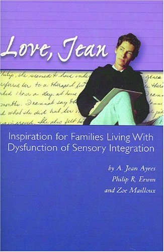 9780972509817: Love, Jean: Inspiration for Families Living with Dysfunction of Sensory Integration
