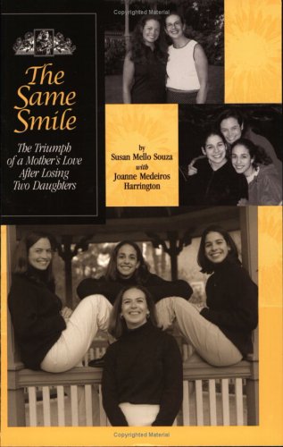 Stock image for The Same Smile: The Triumph of a Mother's Love After Losing Two Daughters for sale by ThriftBooks-Dallas