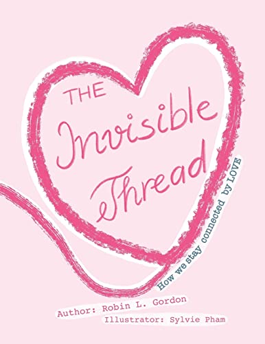 Beispielbild fr The Invisible Thread: How we stay Connected by LOVE zum Verkauf von GreatBookPrices