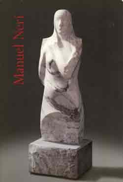 Stock image for Manuel Neri: Metamorphosis - Recent Figurative Sculpture February 6-March 29, 2003 for sale by W. Lamm