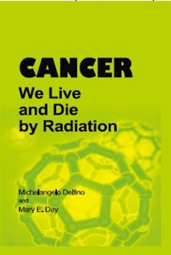 Stock image for Cancer : We Live and Die by Radiation for sale by Better World Books