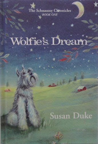 Beispielbild fr Wolfie's Dream (The Schnauzer Chronicles, Book One) zum Verkauf von HPB-Red