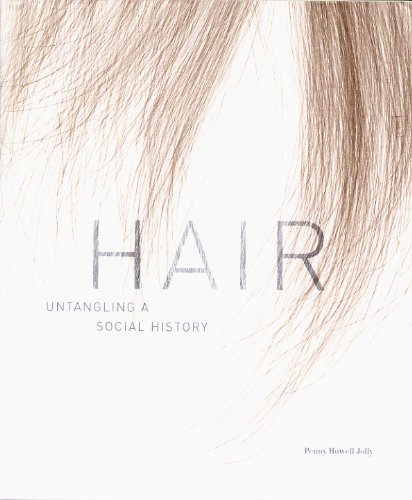 Beispielbild fr Hair : Untangling a Social History zum Verkauf von Better World Books