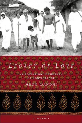 Stock image for Legacy of Love: My Education in the Path of Nonviolence for sale by Goodwill Books