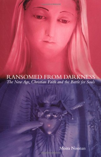 Stock image for Ransomed From Darkness: The New Age, Christian Faith and the Battle for Souls for sale by Books of the Smoky Mountains