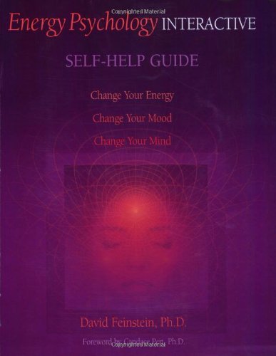 Energy Psychology Interactive Self-help Guide (9780972520768) by David Feinstein; Pert, Candace