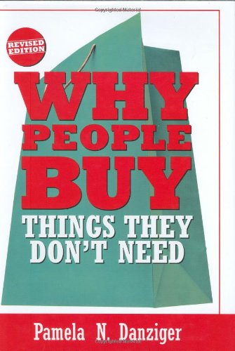 Stock image for Why People Buy Things They Don't Need for sale by SecondSale
