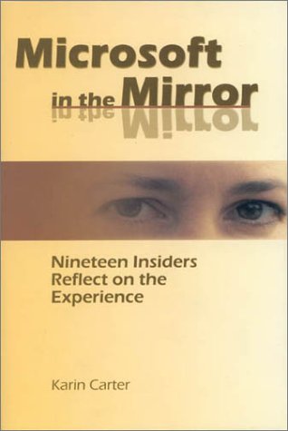 Stock image for Microsoft in the Mirror: Nineteen Insiders Reflect on the Experience for sale by ThriftBooks-Atlanta