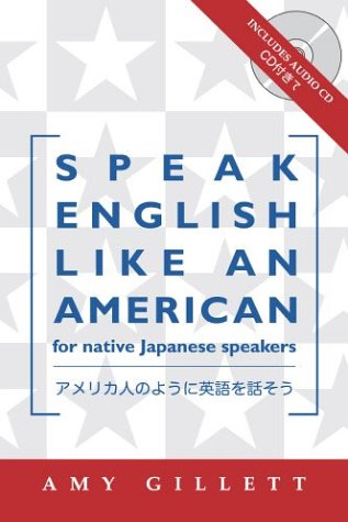 Stock image for Speak English Like an American for Native Japanese Speakers for sale by Books Unplugged