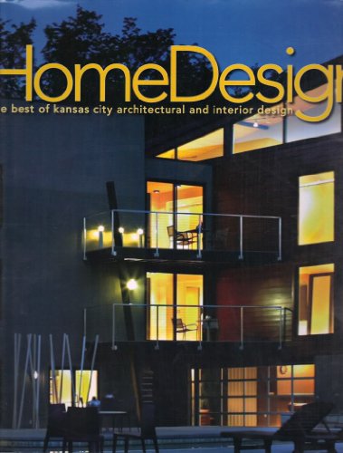 Imagen de archivo de Home Design: The Best of Kansas City Architectural and Interior Design a la venta por HPB-Ruby