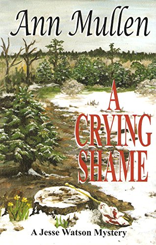 Stock image for A Crying Shame: A Jesse Watson Mystery for sale by Wonder Book