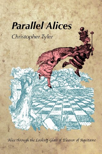 9780972533072: Parallel Alices: Alice through the Looking Glass of Eleanor of Aquitaine