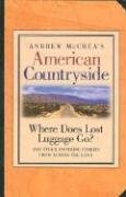 Imagen de archivo de American Countryside: Where Does Lost Luggage Go? And other inspiring stories from across the land a la venta por Hafa Adai Books