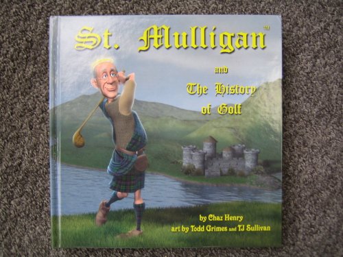 Stock image for St. Mulligan and The History of Golf for sale by BookHolders