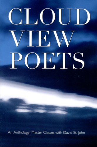 Stock image for Cloud View Poets: From Master Classes with David St. John: An Anthology for sale by Books From California