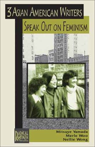 Beispielbild fr Three Asian American Writers Speak Out on Feminism zum Verkauf von Better World Books