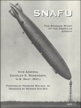 Stock image for Snafu the Strange Story of the American Airship for sale by Feldman's  Books