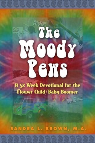 9780972548663: The Moody Pews: A 52 Week Devotional For The Flower Child/baby Bloomer
