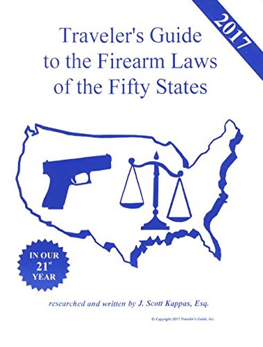 Stock image for 2017 Traveler's Guide to the Firearm Laws of the Fifty States for sale by Better World Books