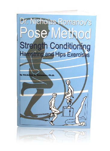 Beispielbild fr Dr. Nicholas Romanov's Pose Method Strength Conditioning Hamstring and Hips Exercises zum Verkauf von ThriftBooks-Atlanta