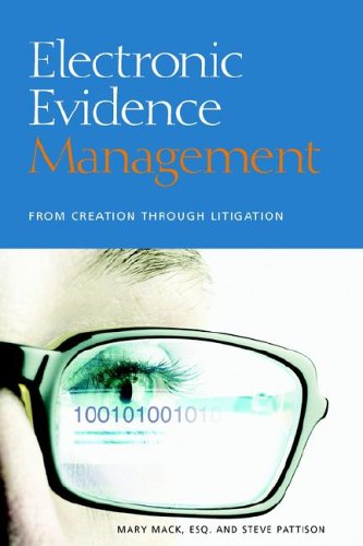 Beispielbild fr Electronic Evidence Management : From Creation to Litigation zum Verkauf von Better World Books