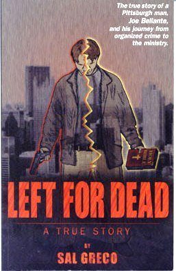 9780972555715: Left For Dead: A True Story by Sal Greco (2003-08-02)