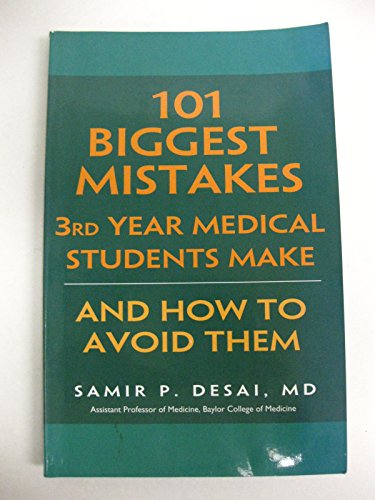 Stock image for 101 Biggest Mistakes 3rd Year Medical Students Make: And how to avoid Them for sale by Half Price Books Inc.