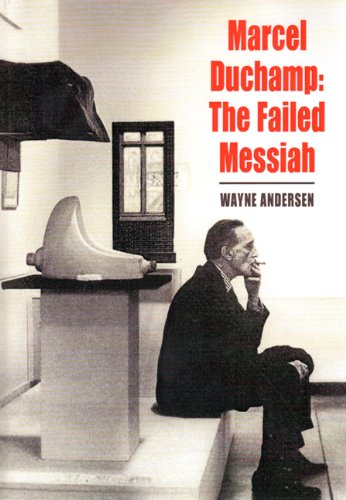 9780972557337: Marcel Duchamp: The Failed Messiah