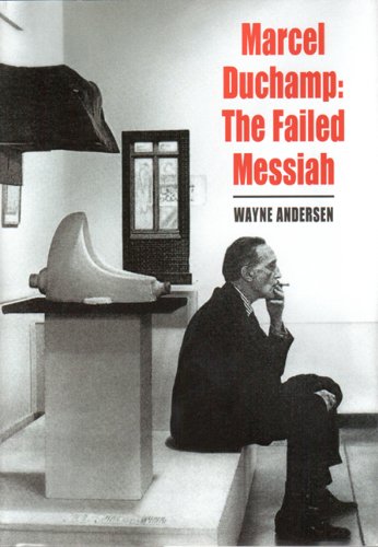 Beispielbild fr Marcel Duchamp: The Failed Messiah zum Verkauf von Mullen Books, ABAA