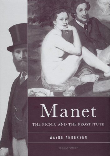 Beispielbild fr Manet The Picnic and the Prostitute zum Verkauf von J. HOOD, BOOKSELLERS,    ABAA/ILAB